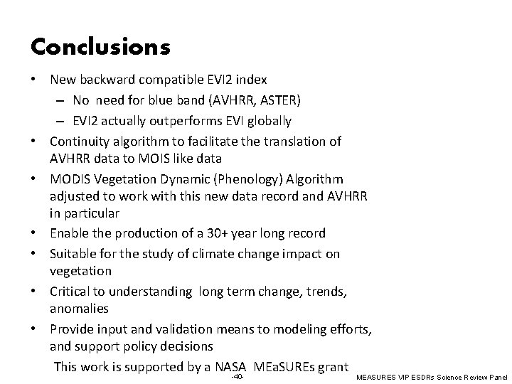 Conclusions • New backward compatible EVI 2 index – No need for blue band
