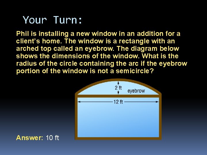 Your Turn: Phil is installing a new window in an addition for a client’s Your Turn: Phil is installing a new window in an addition for a client’s