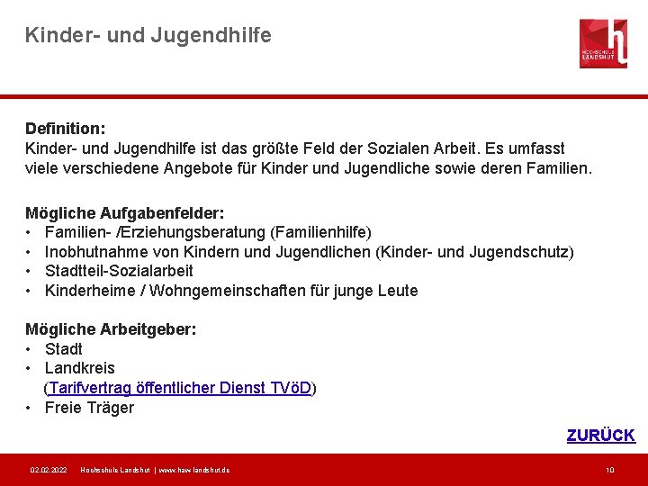 Kinder- und Jugendhilfe Definition: Kinder- und Jugendhilfe ist das größte Feld der Sozialen Arbeit.