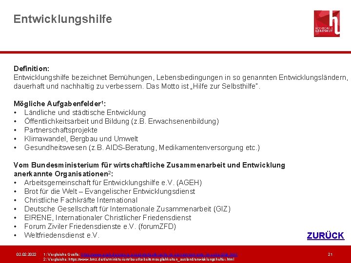 Entwicklungshilfe Definition: Entwicklungshilfe bezeichnet Bemühungen, Lebensbedingungen in so genannten Entwicklungsländern, dauerhaft und nachhaltig zu