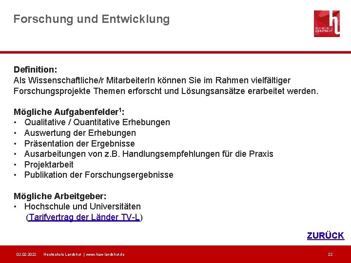 Forschung und Entwicklung Definition: Als Wissenschaftliche/r Mitarbeiter. In können Sie im Rahmen vielfältiger Forschungsprojekte