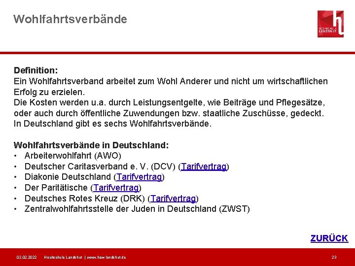 Wohlfahrtsverbände Definition: Ein Wohlfahrtsverband arbeitet zum Wohl Anderer und nicht um wirtschaftlichen Erfolg zu