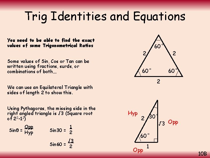 Trig Identities and Equations You need to be able to find the exact values