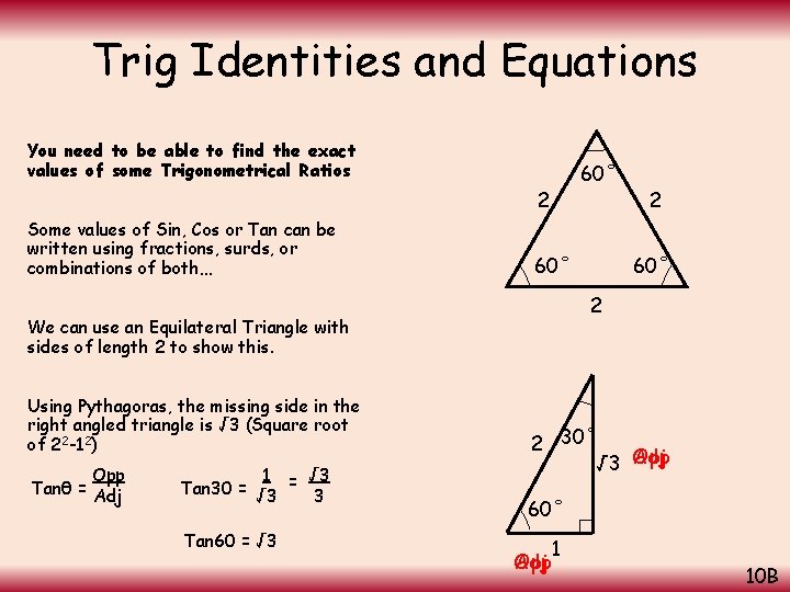 Trig Identities and Equations You need to be able to find the exact values