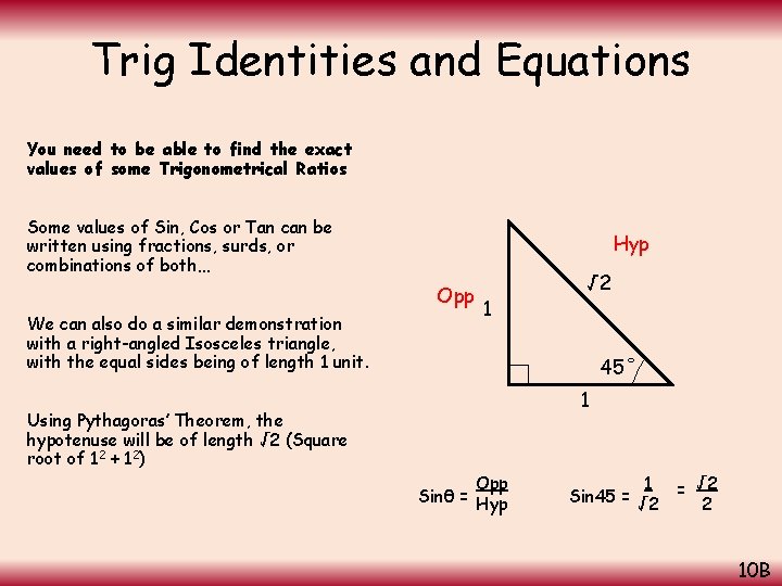 Trig Identities and Equations You need to be able to find the exact values