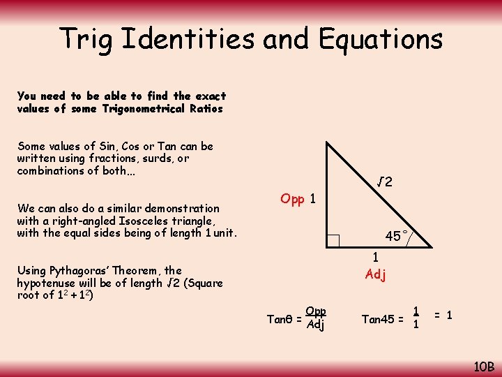 Trig Identities and Equations You need to be able to find the exact values