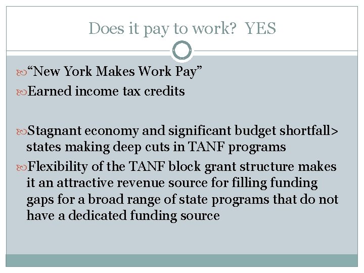 Does it pay to work? YES “New York Makes Work Pay” Earned income tax