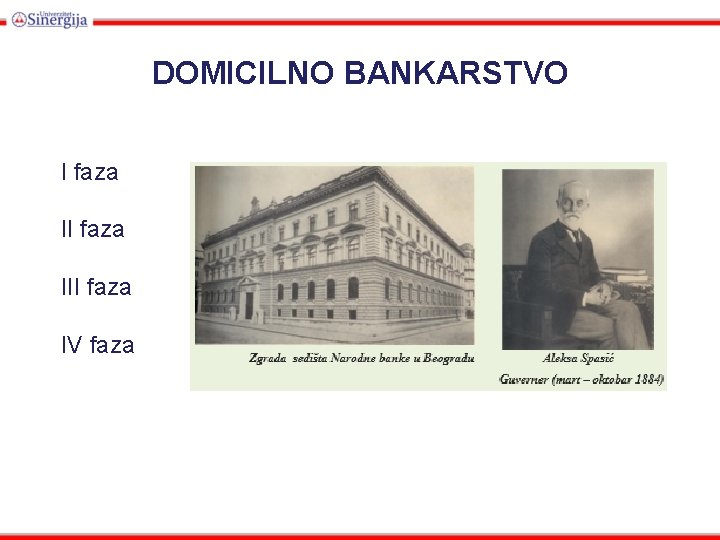 DOMICILNO BANKARSTVO I faza III faza IV faza 