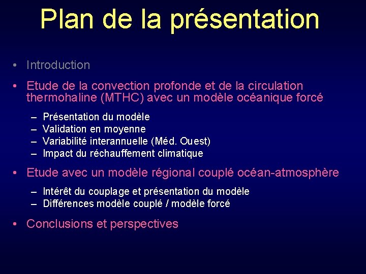 Plan de la présentation • Introduction • Etude de la convection profonde et de