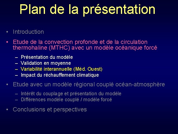 Plan de la présentation • Introduction • Etude de la convection profonde et de