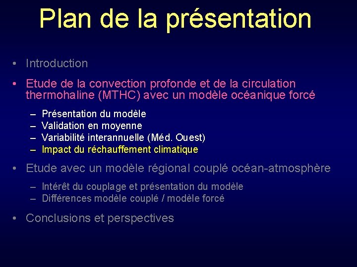 Plan de la présentation • Introduction • Etude de la convection profonde et de