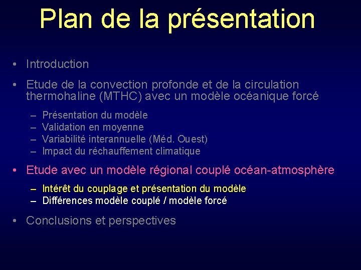 Plan de la présentation • Introduction • Etude de la convection profonde et de