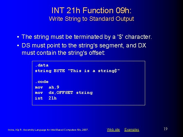 INT 21 h Function 09 h: Write String to Standard Output • The string INT 21 h Function 09 h: Write String to Standard Output • The string