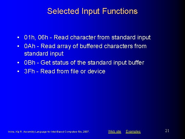 Selected Input Functions • 01 h, 06 h - Read character from standard input Selected Input Functions • 01 h, 06 h - Read character from standard input