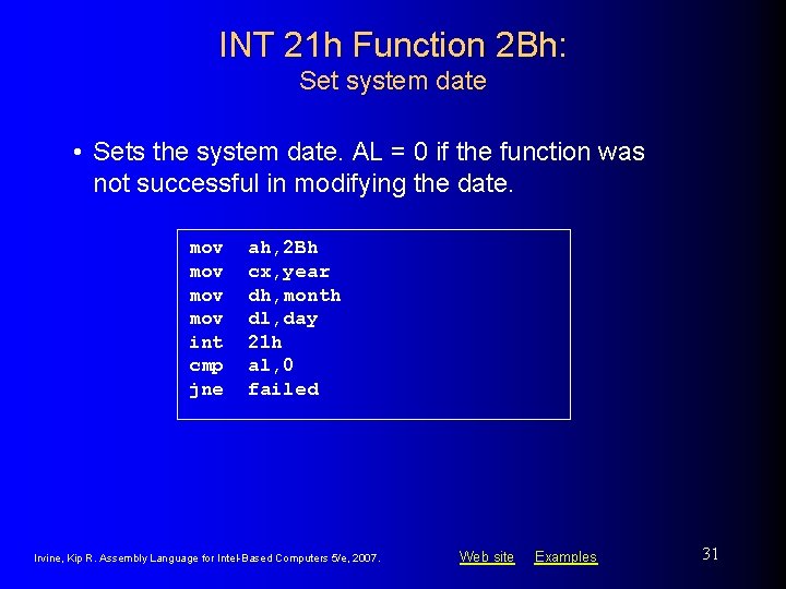 INT 21 h Function 2 Bh: Set system date • Sets the system date. INT 21 h Function 2 Bh: Set system date • Sets the system date.