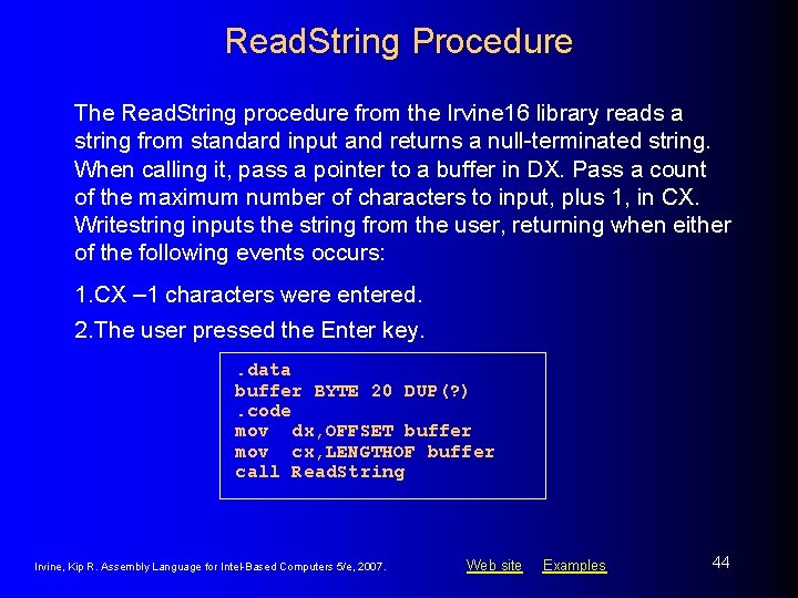 Read. String Procedure The Read. String procedure from the Irvine 16 library reads a Read. String Procedure The Read. String procedure from the Irvine 16 library reads a