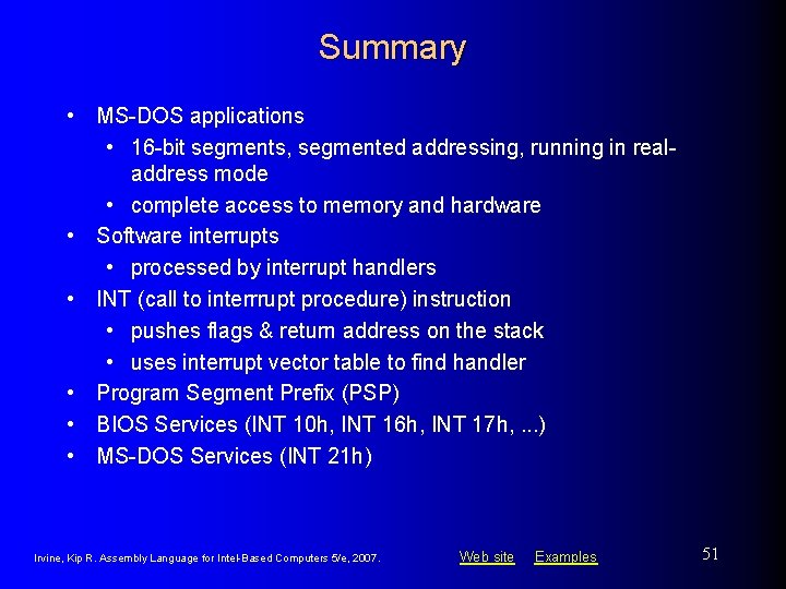 Summary • MS-DOS applications • 16 -bit segments, segmented addressing, running in realaddress mode Summary • MS-DOS applications • 16 -bit segments, segmented addressing, running in realaddress mode