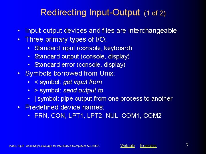 Redirecting Input-Output (1 of 2) • Input-output devices and files are interchangeable • Three Redirecting Input-Output (1 of 2) • Input-output devices and files are interchangeable • Three