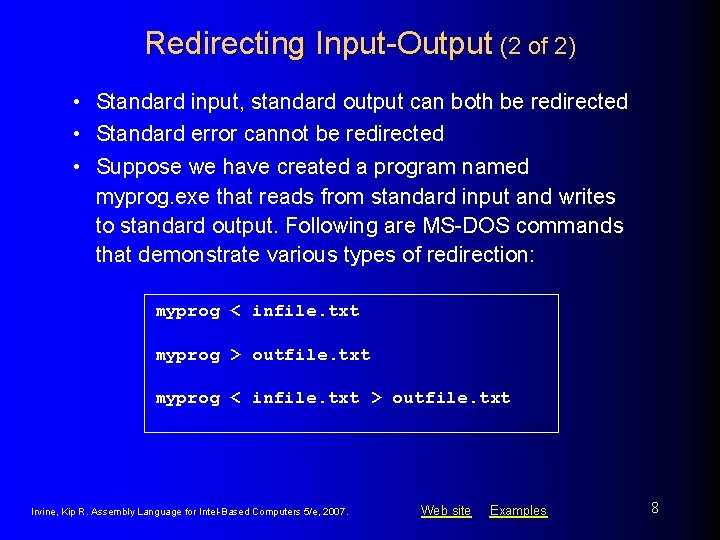 Redirecting Input-Output (2 of 2) • Standard input, standard output can both be redirected Redirecting Input-Output (2 of 2) • Standard input, standard output can both be redirected