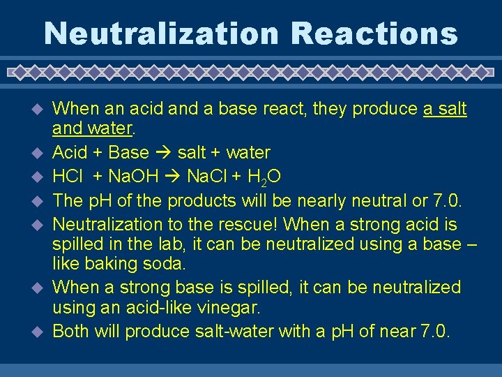 Neutralization Reactions u u u u When an acid and a base react, they