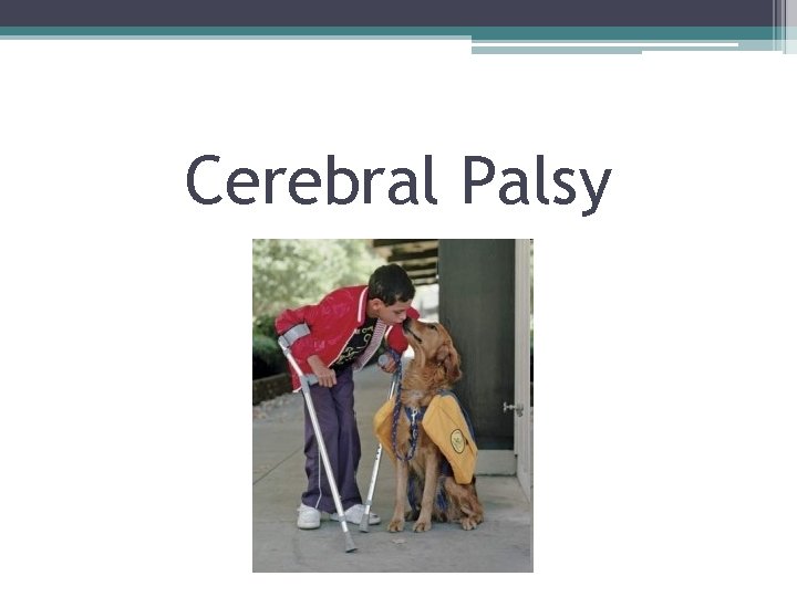 Cerebral Palsy 