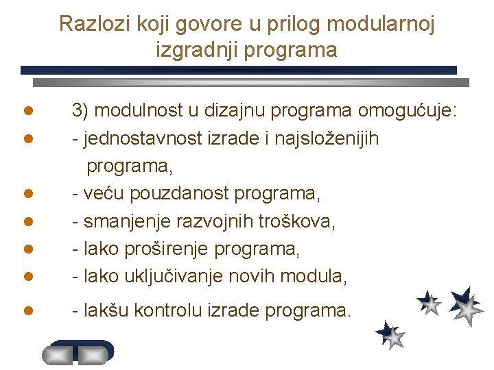 Razlozi koji govore u prilog modularnoj izgradnji programa l 3) modulnost u dizajnu programa