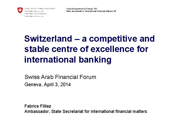 Federal Department of Finance FDF State Secretariat for International Financial Matters SIF Switzerland –