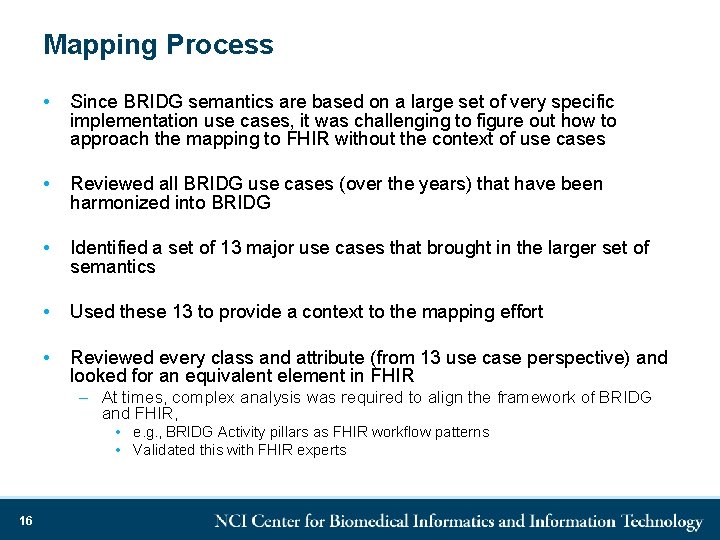 Mapping Process • Since BRIDG semantics are based on a large set of very
