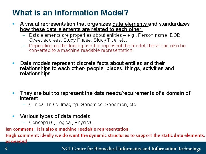 What is an Information Model? • A visual representation that organizes data elements and