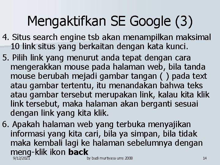 Mengaktifkan SE Google (3) 4. Situs search engine tsb akan menampilkan maksimal 10 link