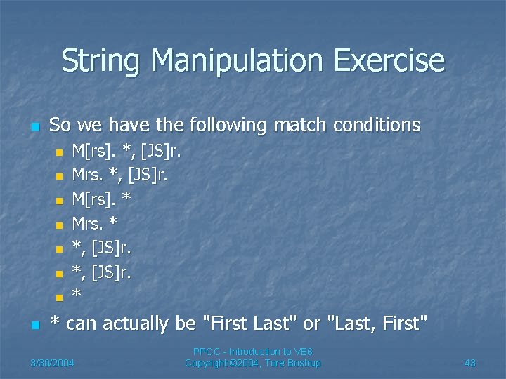 String Manipulation Exercise n So we have the following match conditions n n n