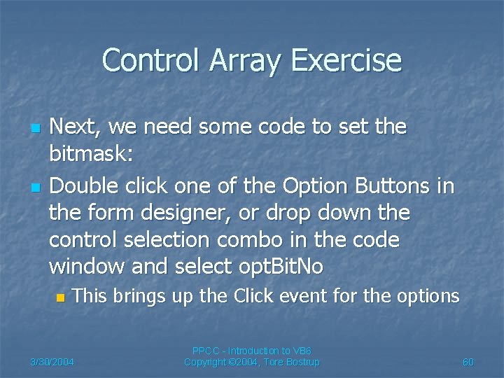 Control Array Exercise n n Next, we need some code to set the bitmask: