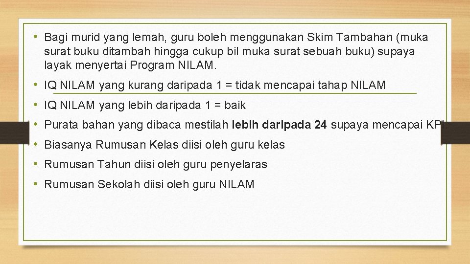  • Bagi murid yang lemah, guru boleh menggunakan Skim Tambahan (muka surat buku