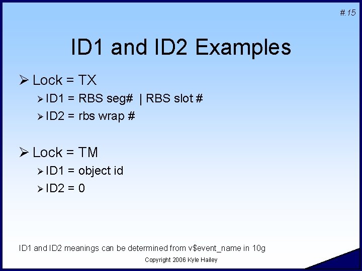 #. 15 ID 1 and ID 2 Examples Ø Lock = TX Ø ID