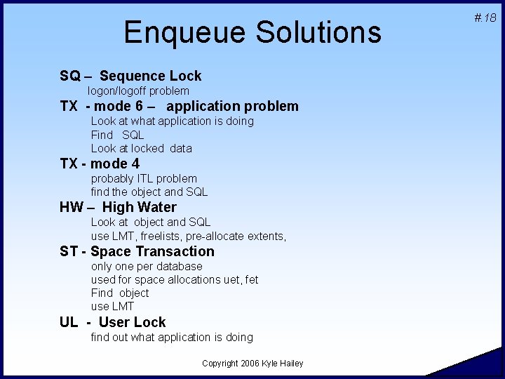 Enqueue Solutions SQ – Sequence Lock logon/logoff problem TX - mode 6 – application