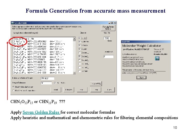 Formula Generation from accurate mass measurement CHN 5 O 13 P 15 or CHN