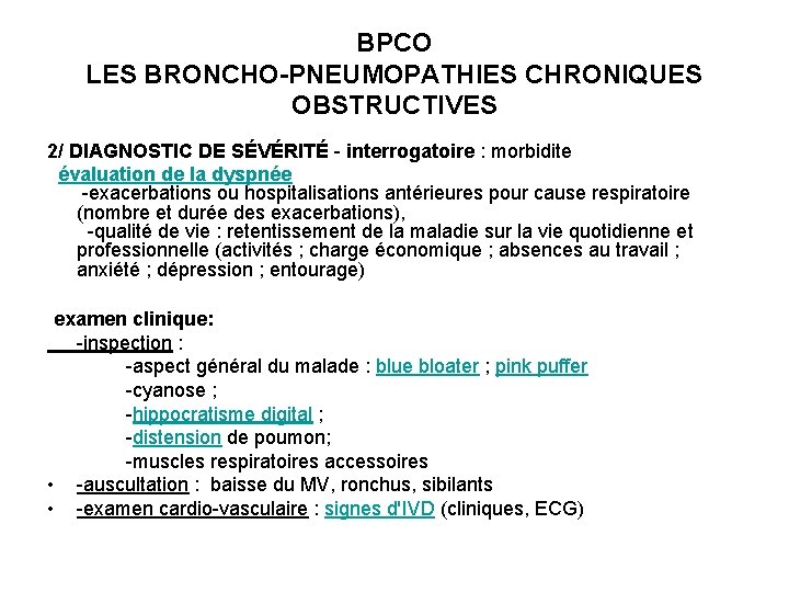 BPCO LES BRONCHO-PNEUMOPATHIES CHRONIQUES OBSTRUCTIVES 2/ DIAGNOSTIC DE SÉVÉRITÉ - interrogatoire : morbidite évaluation