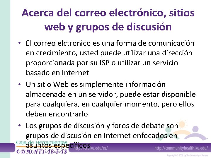 Acerca del correo electrónico, sitios web y grupos de discusión • El correo elctrónico