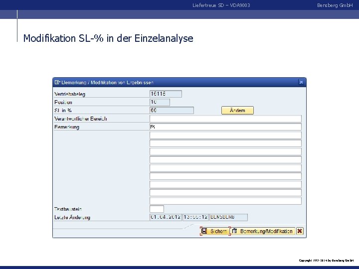 Liefertreue SD – VDA 9003 Bensberg Gmb. H Modifikation SL-% in der Einzelanalyse Copyright