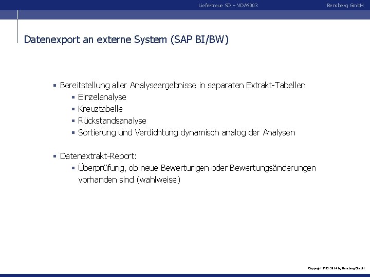 Liefertreue SD – VDA 9003 Bensberg Gmb. H Datenexport an externe System (SAP BI/BW)