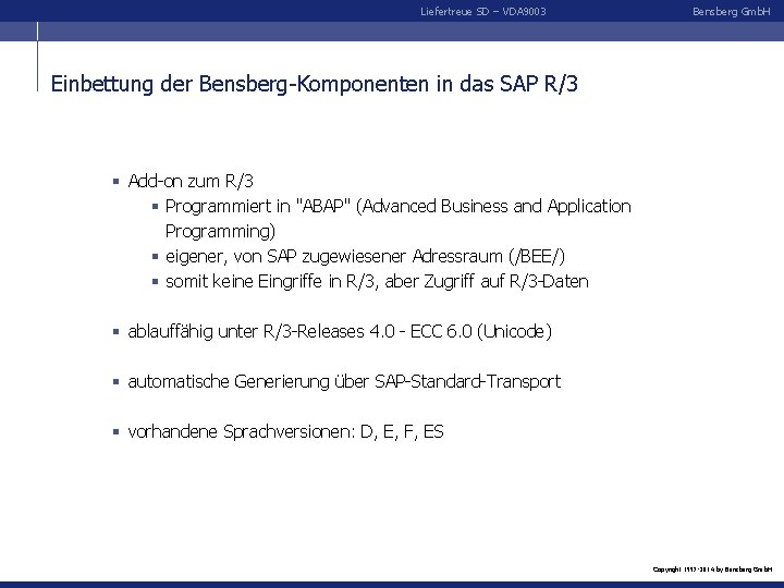 Liefertreue SD – VDA 9003 Bensberg Gmb. H Einbettung der Bensberg-Komponenten in das SAP