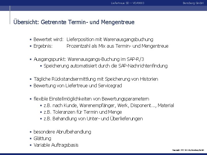 Liefertreue SD – VDA 9003 Bensberg Gmb. H Übersicht: Getrennte Termin- und Mengentreue §