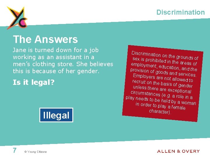 Discrimination The Answers Jane is turned down for a job working as an assistant