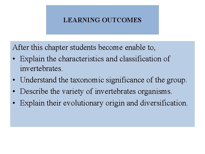 LEARNING OUTCOMES After this chapter students become enable to, • Explain the characteristics and