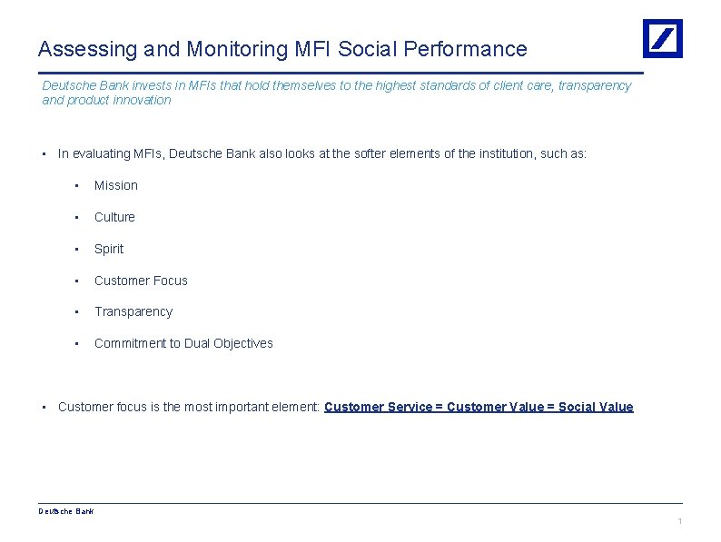 Assessing and Monitoring MFI Social Performance Deutsche Bank invests in MFIs that hold themselves