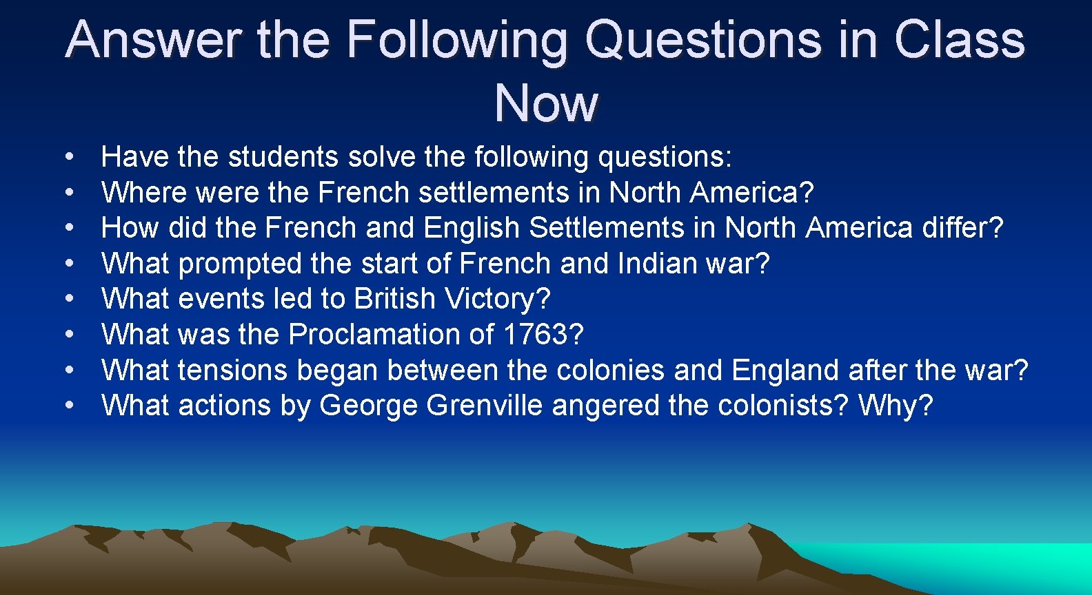 Answer the Following Questions in Class Now • • Have the students solve the