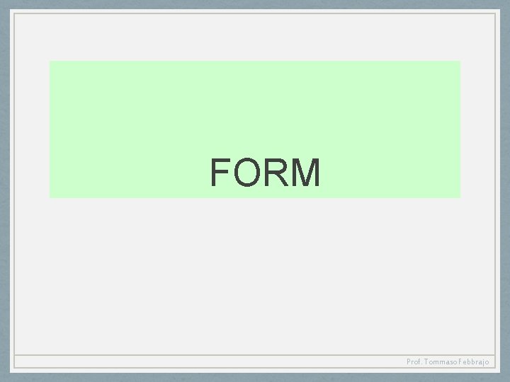 FORM Prof. Tommaso Febbrajo 