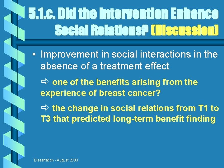 5. 1. c. Did the Intervention Enhance Social Relations? (Discussion) • Improvement in social