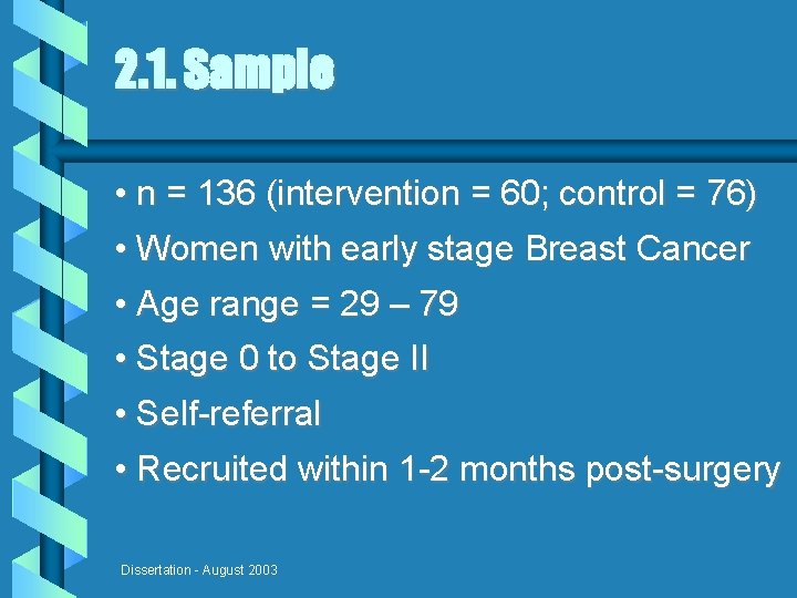 2. 1. Sample • n = 136 (intervention = 60; control = 76) •