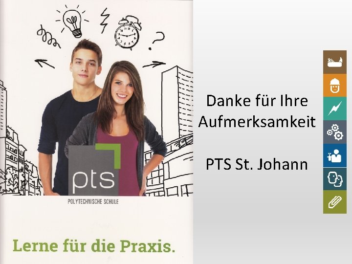 Danke für Ihre Aufmerksamkeit PTS St. Johann 